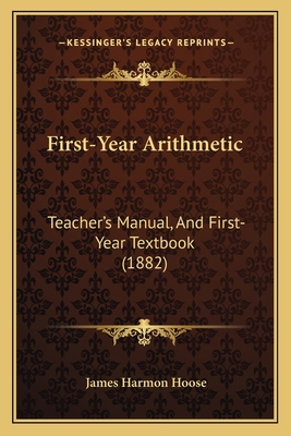 First-Year Arithmetic: Teacher's Manual, And Fi... 1167204905 Book Cover