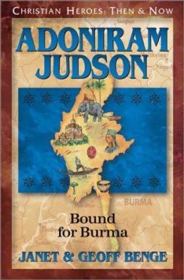 Adoniram Judson: Bound for Burma 1576581616 Book Cover