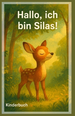 Hallo, ich bin Silas!: Kinderbuch [German] B0FFB7HDSC Book Cover