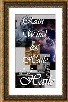 Rain, Wind & Haile 1490387080 Book Cover