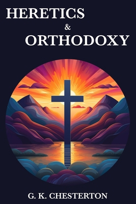 Heretics & Orthodoxy 8793494866 Book Cover