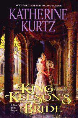 King Kelson's Bride: A Novel of the Deryni 0441007325 Book Cover