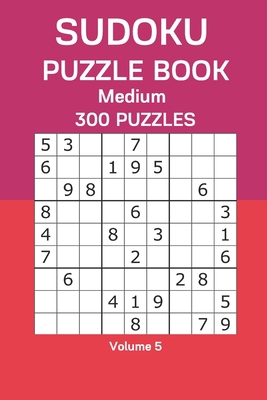 Sudoku Puzzle Book Medium: 300 Puzzles Volume 5 B08D4XC618 Book Cover