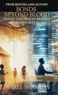 Bonds Beyond Blood: Where Love Builds Bridges A... 9334273968 Book Cover