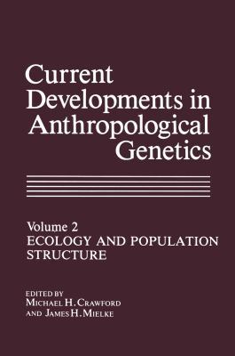 Current Developments in Anthropological Genetic... 1461567718 Book Cover