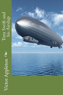 Tom Swift and his Airship 1720899592 Book Cover