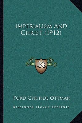 Imperialism And Christ (1912) 116491314X Book Cover