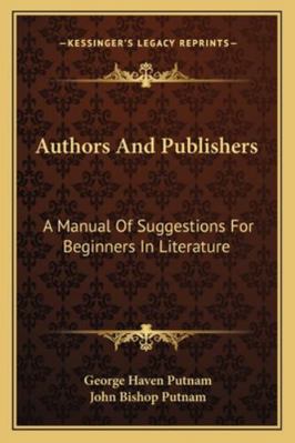 Authors And Publishers: A Manual Of Suggestions... 1163079308 Book Cover