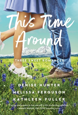 This Time Around: Three Sweet Romances, Perfect... 0840716567 Book Cover