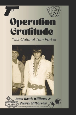 Operation Gratitude: Kill Colonel Tom Parker 0796187096 Book Cover