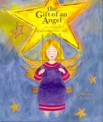 The Gift of an Angel: For Parents Welcoming a N... 0965244806 Book Cover