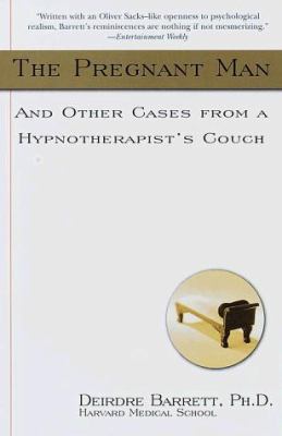 The Pregnant Man: And Other Cases from a Hypnot... 0812929063 Book Cover