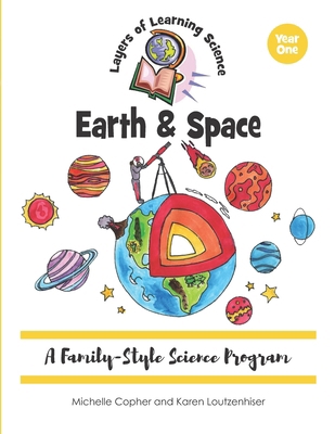 Earth & Space: A Family-Style Science Program 1736062484 Book Cover