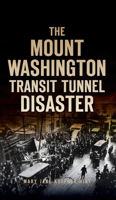 Mount Washington Transit Tunnel Disaster 1540248135 Book Cover