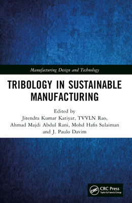 Tribology in Sustainable Manufacturing 1032426322 Book Cover