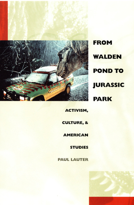 From Walden Pond to Jurassic Park: Activism, Cu... 0822326760 Book Cover