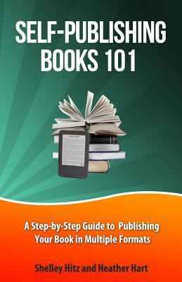 Self-Publishing Books 101: A Step-by-Step Guide... 069221335X Book Cover