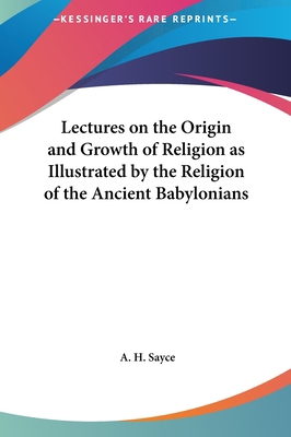 Lectures on the Origin and Growth of Religion a... 1161414630 Book Cover