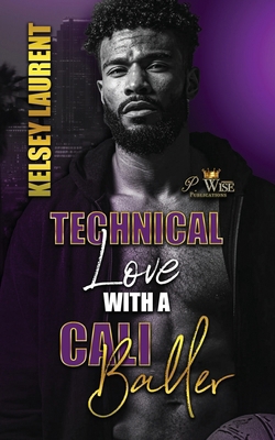 Technical Love with a Cali Baller B0FJ5PRSQB Book Cover