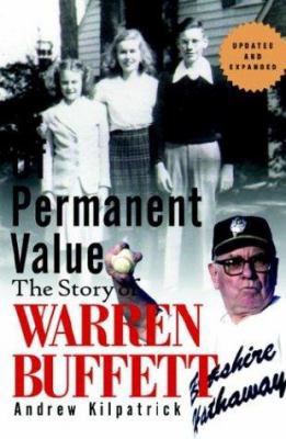 Of Permanent Value: The Story of Warren Buffet 0071370803 Book Cover