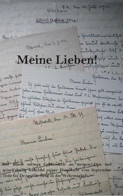 Meine Lieben!: Die Briefe meines Großonkels an ... [German] 374483039X Book Cover