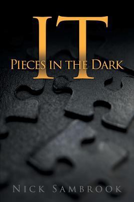 It - Pieces in the Dark 0992889804 Book Cover