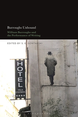 Burroughs Unbound: William S. Burroughs and the... 1501362186 Book Cover