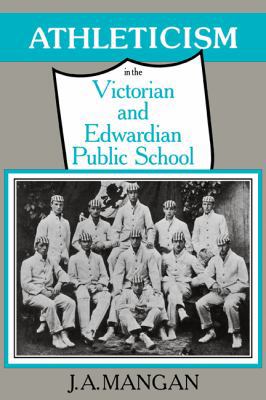 Athleticism in the Victorian and Edwardian Publ... 0521090393 Book Cover