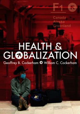 Health and Globalization 0745645127 Book Cover