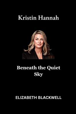 Kristin Hannah: Beneath the Quiet Sky B0F672146F Book Cover