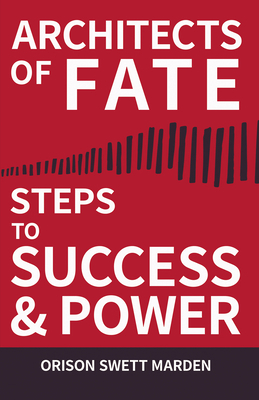 Architects of Fate - Or, Steps to Success and P... 1528713869 Book Cover