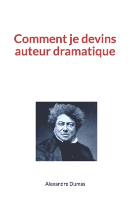 Comment je devins auteur dramatique [French] 2366598386 Book Cover