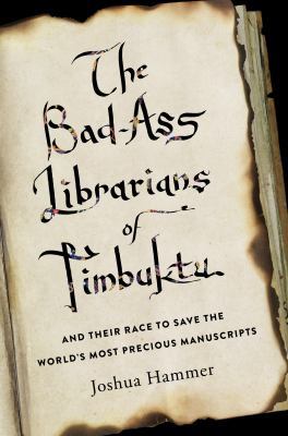 The Bad-Ass Librarians of Timbuktu [Large Print] 1410490033 Book Cover