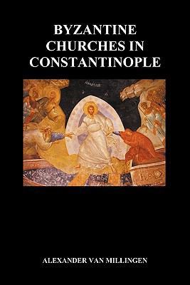 Byzantine Churches in Constantinople (Paperback) 1849028400 Book Cover