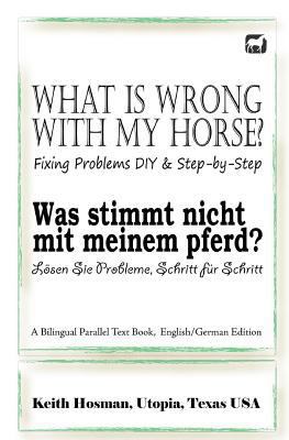 What Is Wrong with My Horse? / Was stimmt nicht... 150085526X Book Cover