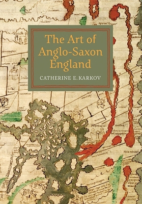 The Art of Anglo-Saxon England 1783270950 Book Cover