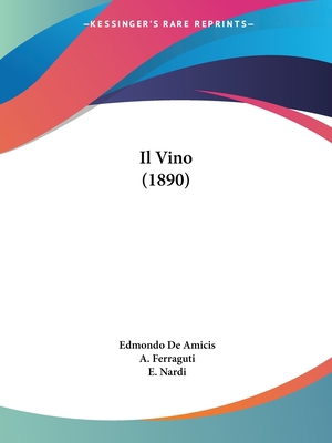 Il Vino (1890) [Italian] 1161208941 Book Cover
