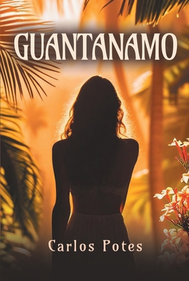 Guantanamo B0F6JLJMK2 Book Cover