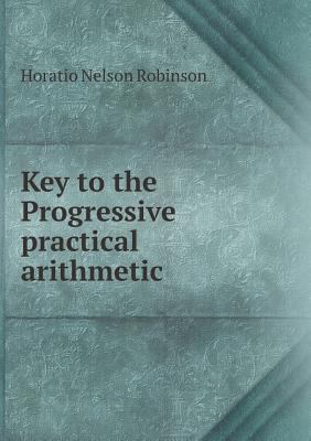 Key to the Progressive practical arithmetic 5518598564 Book Cover