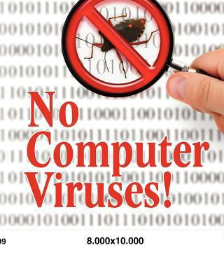 No Computer Viruses: N o Anti-virus Software Ne... 1466274077 Book Cover