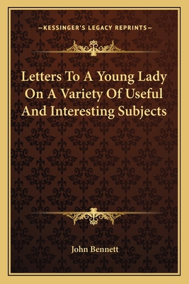 Letters To A Young Lady On A Variety Of Useful ... 1163603112 Book Cover
