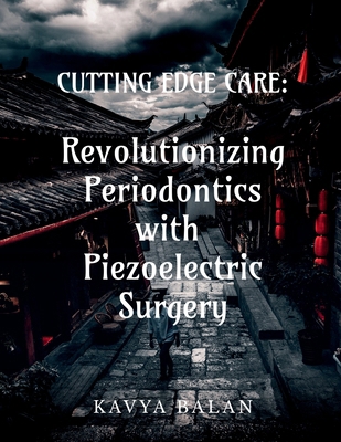 "Cutting Edge Care: Revolutionizing Periodontic... B0FLQR2HJ7 Book Cover