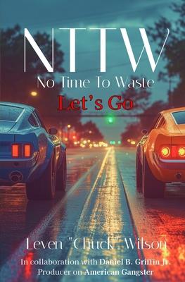 Nttw: No Time To Waste B0DPB6ZCV6 Book Cover