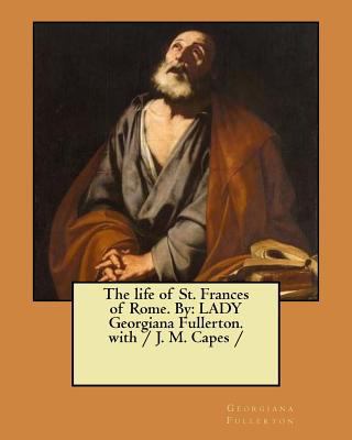 The life of St. Frances of Rome. By: LADY Georg... 1981663037 Book Cover