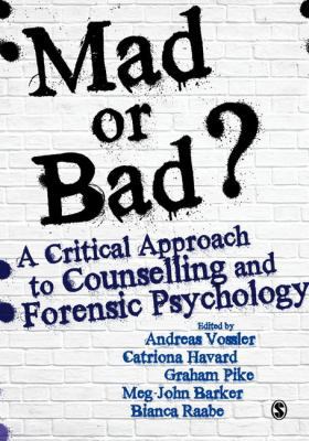 Mad or Bad?: A Critical Approach to Counselling... 1473963524 Book Cover