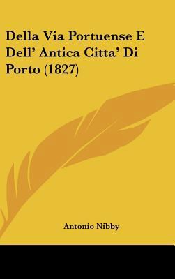 Della Via Portuense E Dell' Antica Citta' Di Po... [Italian] 1162392746 Book Cover