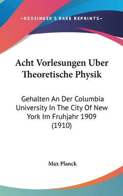 Acht Vorlesungen Uber Theoretische Physik: Geha... [German] 1160894175 Book Cover