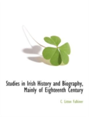 Studies in Irish History and Biography, Mainly ... 1117872637 Book Cover