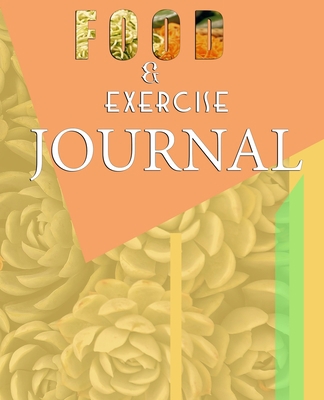 Food and Exercise Journal for Healthy Living - ... 1801331995 Book Cover