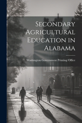 Secondary Agricultural Education in Alabama 1022700871 Book Cover